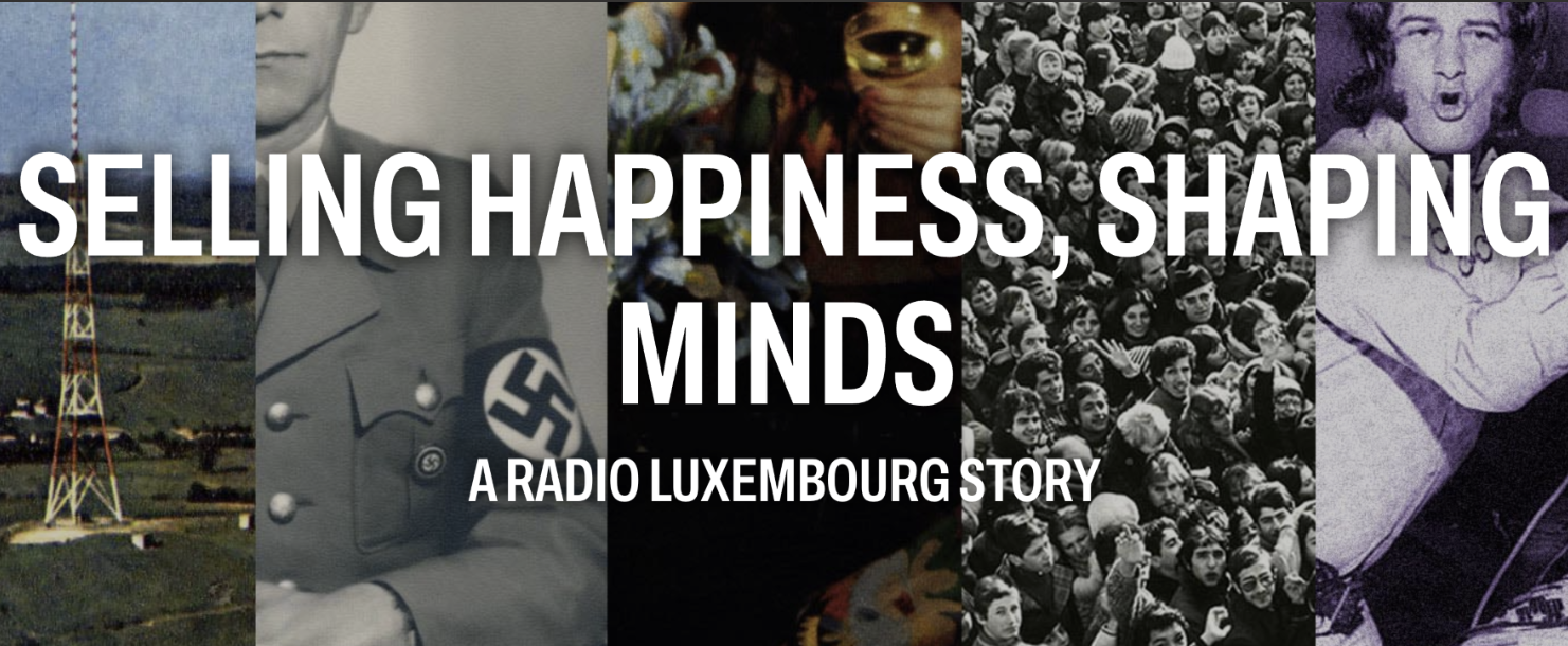 Banner of the podcast series Selling Happiness, Shaping Minds - A Radio Luxembourg Story - MadiPH - University of Luxembourg - C2DH
