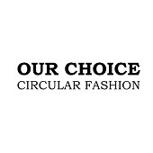 Our Choice Circular Fashion